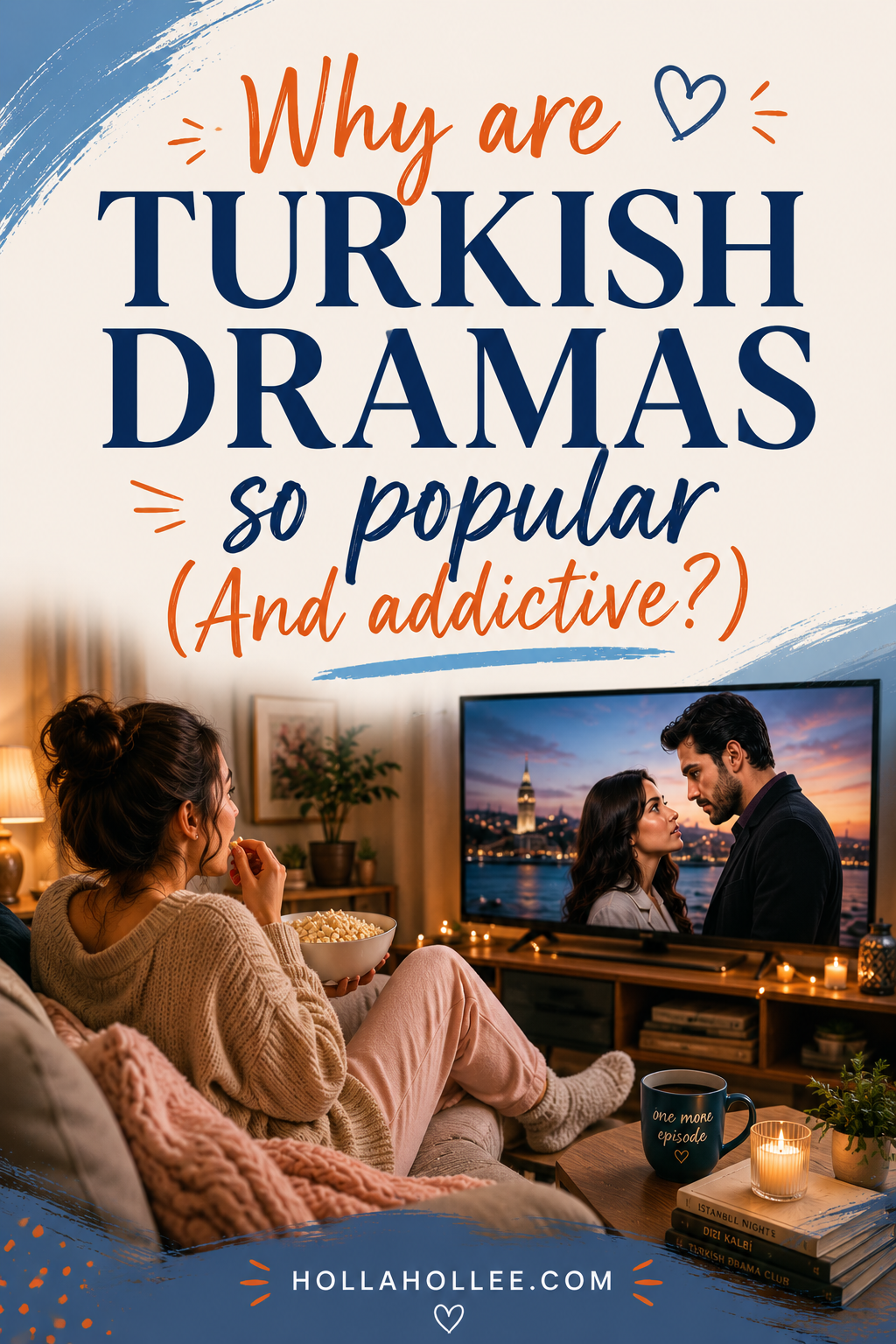 Why are Turkish dramas so popular and addictive?