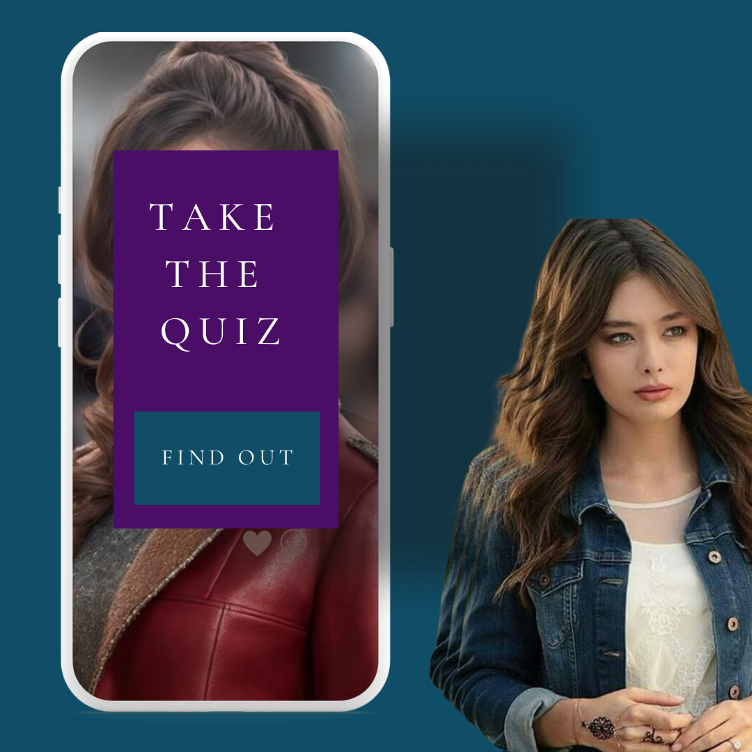 Discover Which Turkish Drama Character you Are